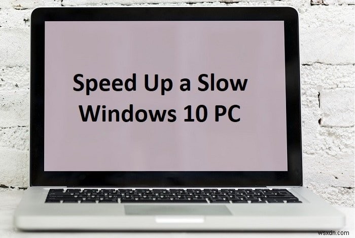느린 Windows 10 PC 속도를 높이는 15가지 방법