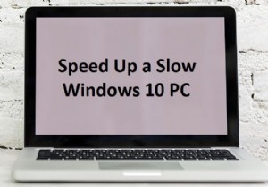 느려진 Windows 10 PC 속도를 높이는 15가지 확실한 방법