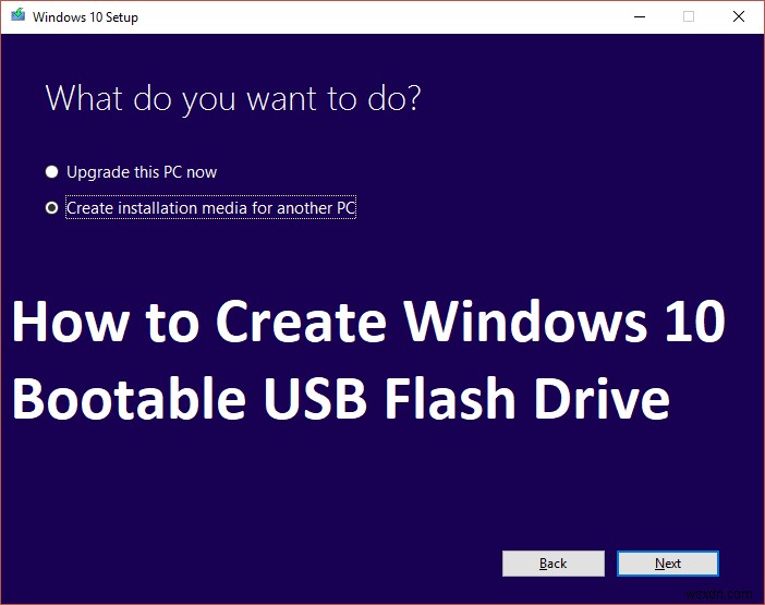 Windows 10 부팅 가능한 USB 플래시 드라이브를 만드는 방법 