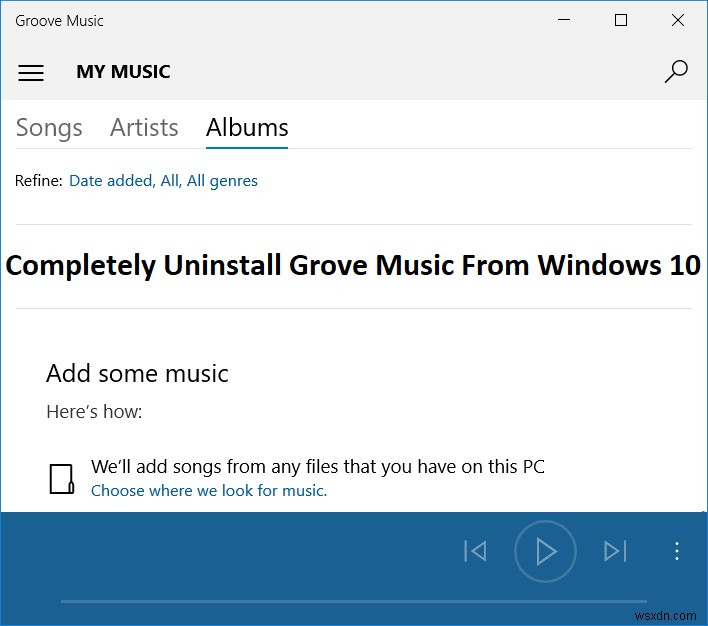 Windows 10에서 Groove Music을 완전히 제거 