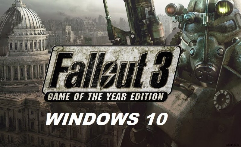 Windows 10에서 Fallout 3를 실행하는 방법