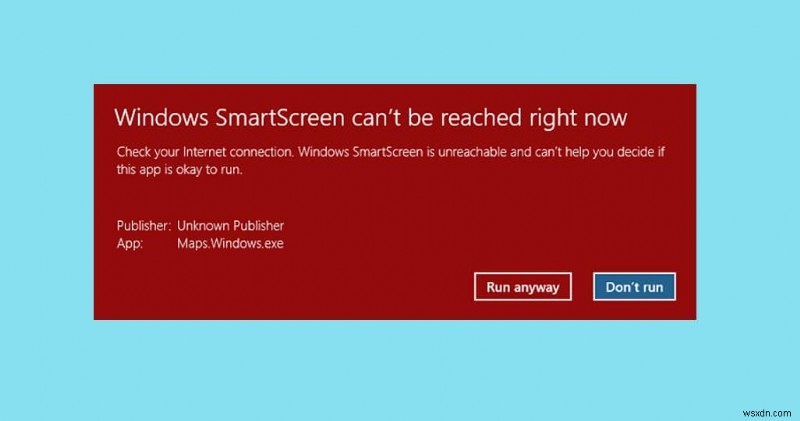수정:Windows SmartScreen에 지금 연결할 수 없음 