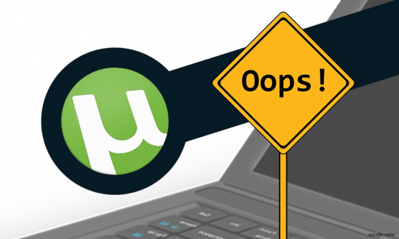 uTorrent가 응답하지 않는 문제를 해결하는 10가지 방법