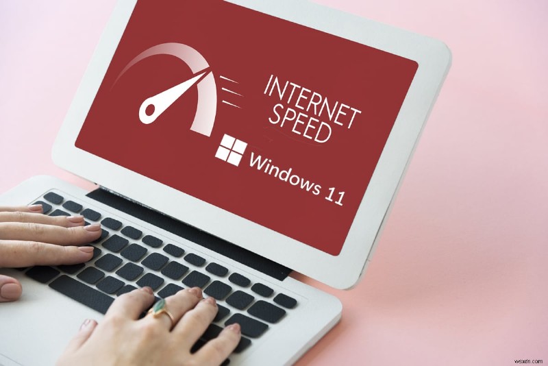 Windows 11에서 인터넷 속도를 높이는 방법