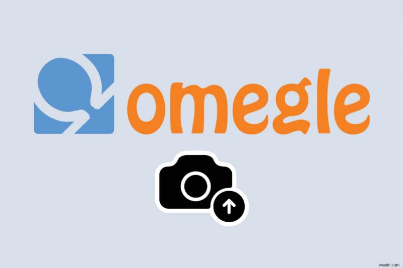 Omegle에서 카메라를 활성화하는 방법 