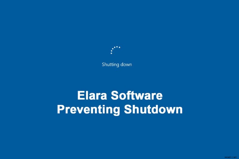 종료를 방지하는 Elara 소프트웨어를 수정하는 방법
