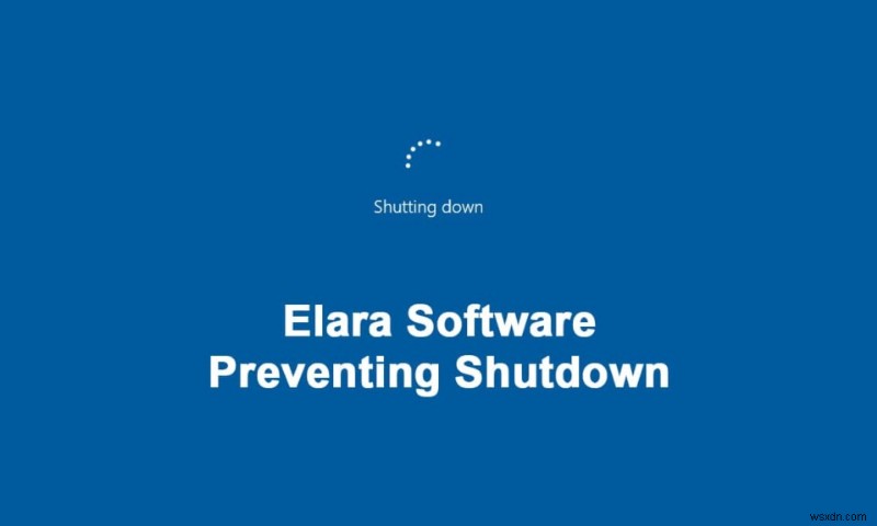 종료를 방지하는 Elara 소프트웨어를 수정하는 방법