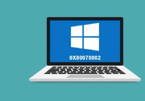 오류 0x80070002 Windows 10을 수정하는 방법 