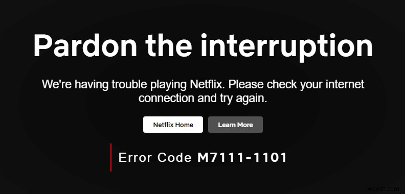 Netflix 오류 코드 M7111-1101을 수정하는 방법 