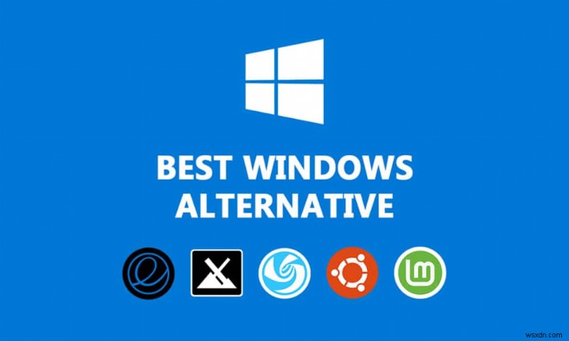 Windows를 위한 14가지 최고의 대안