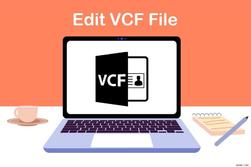 Windows 10에서 VCF 파일을 편집하는 방법 
