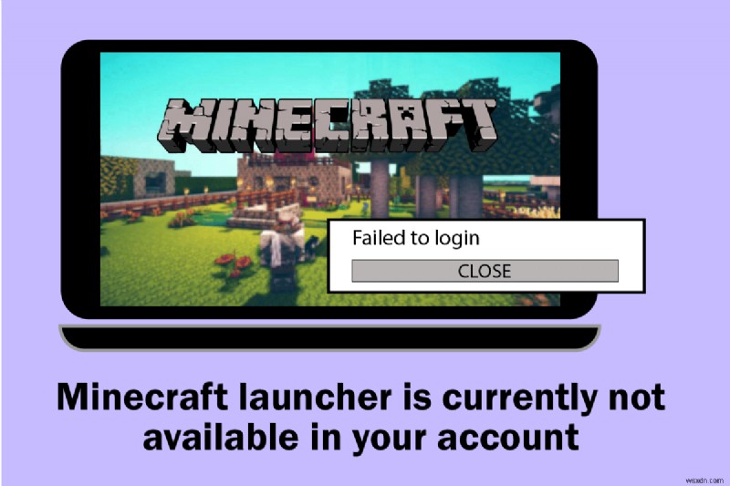 현재 계정에서 Minecraft Launcher를 사용할 수 없는 문제 수정 