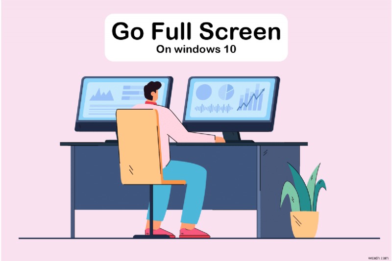 Windows 10에서 전체 화면으로 이동하는 방법 