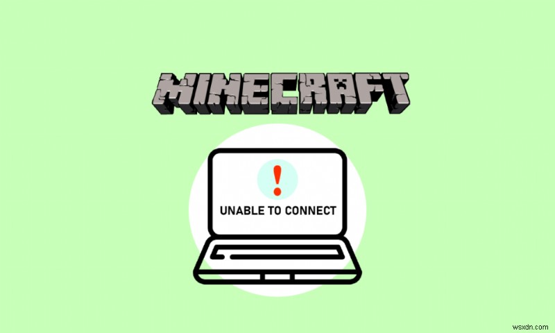 Windows 10에서 World Minecraft에 연결할 수 없는 문제 수정 