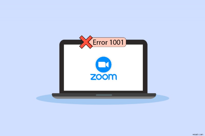 Windows 10에서 확대/축소 오류 코드 1001을 수정하는 방법 