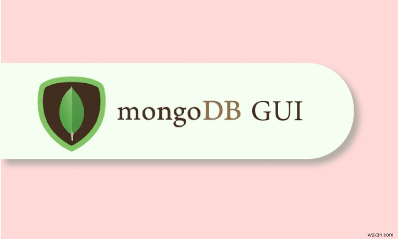 16 최고의 MongoDB GUI 앱 