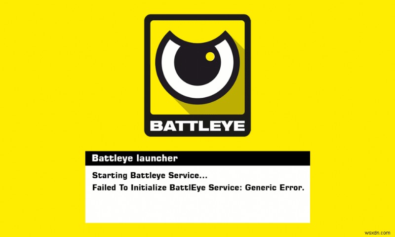 BattlEye 서비스 일반 오류 초기화 실패 수정 