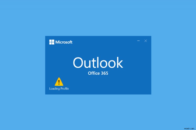 Windows 10에서 프로필을 로드할 때 Outlook이 멈추는 문제 수정 