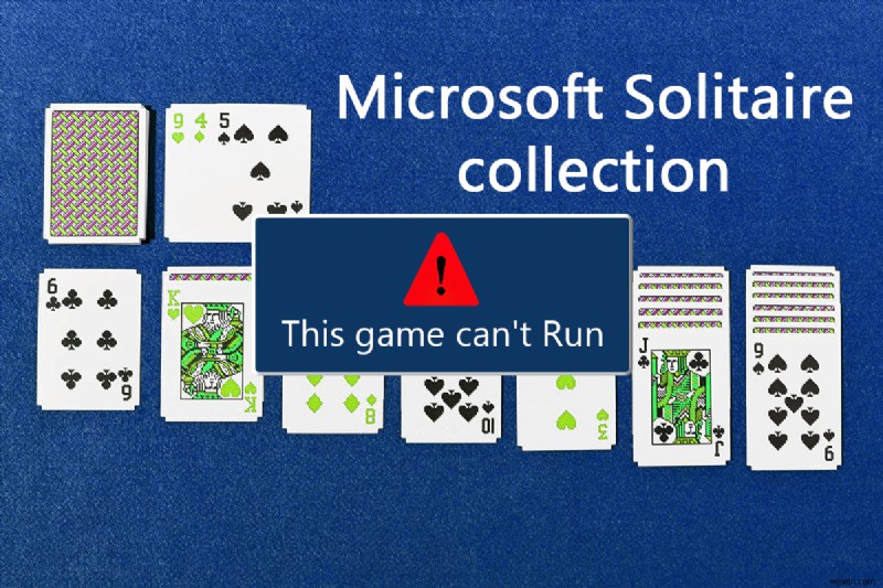 Windows 10에서 작동하지 않는 Microsoft Solitaire Collection 수정 