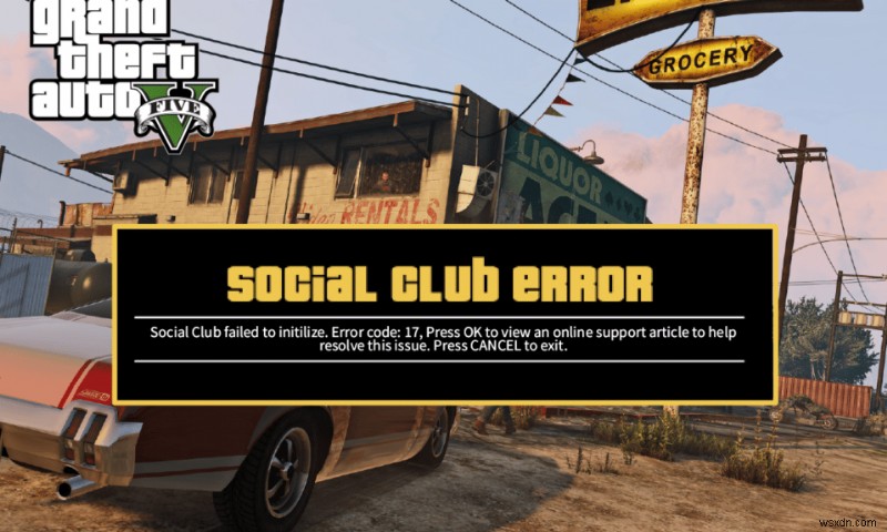 Windows 10에서 GTA V Social Club 오류 수정 