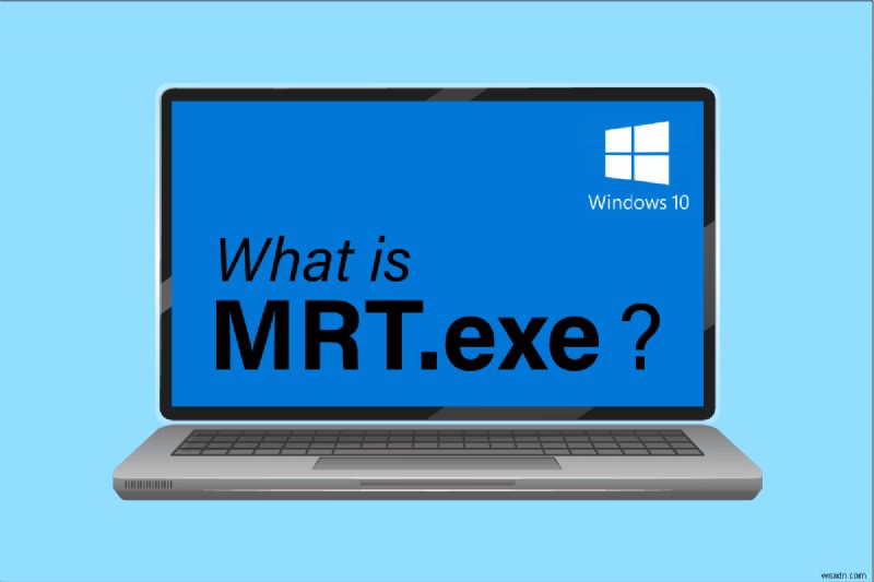 Windows 10의 MRT.exe는 무엇입니까? 