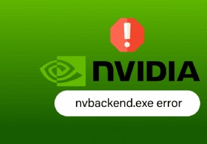 Windows 10에서 Nvbackend.exe 오류 수정