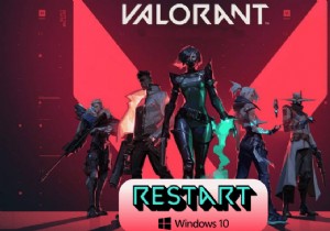 Windows 10에서 Valorant Riot Client를 다시 시작하는 방법 