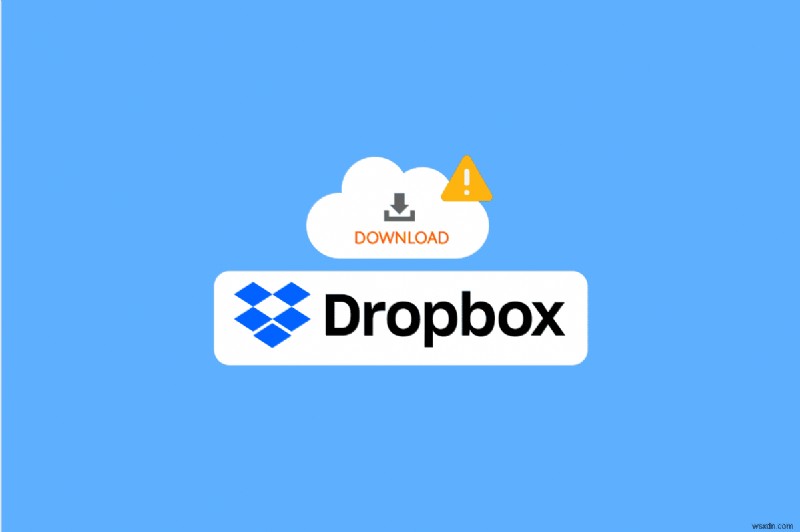 Windows 10에서 파일 다운로드 중 Dropbox 오류 수정 