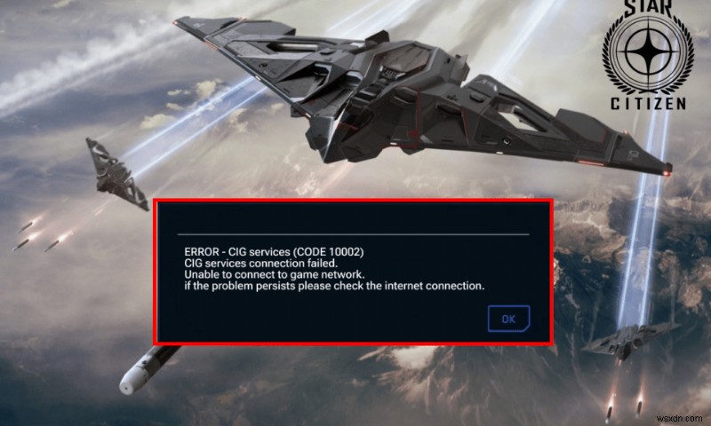 Windows 10에서 Star Citizen 오류 10002 수정 