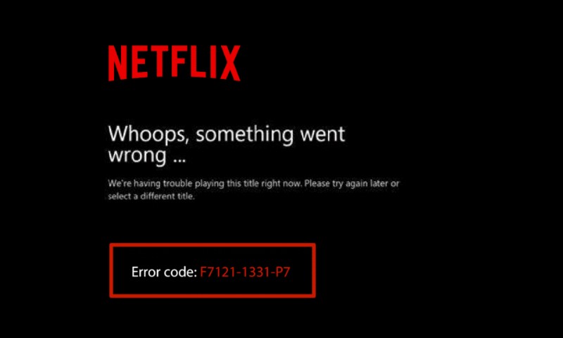 Windows 10에서 Netflix 오류 F7121 1331 P7 수정