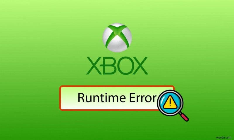 Windows 10에서 Xbox 런타임 오류 수정