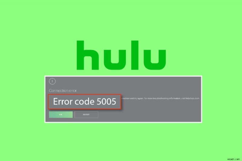 Windows 10에서 Hulu 오류 5005 수정 