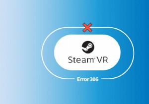 Windows 10에서 Steam VR 오류 306 완벽하게 해결하는 방법