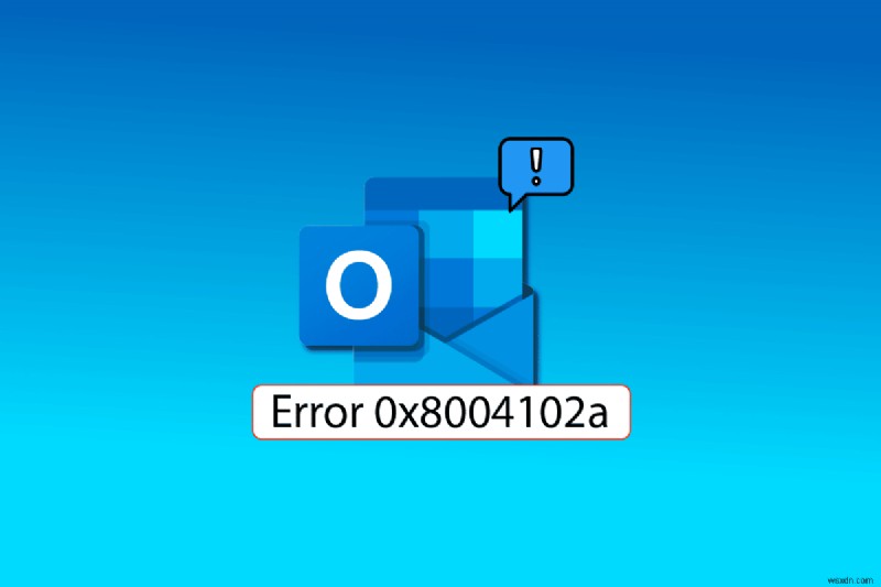 Windows 10에서 Outlook 오류 0x8004102a 수정 