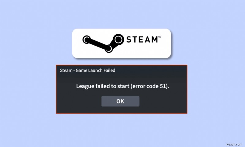 Windows 10에서 Steam 오류 코드 51 수정 