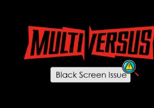 Windows 10의 MultiVersus 블랙 스크린 문제 수정