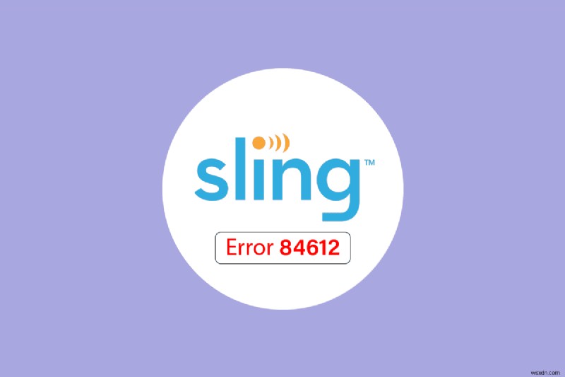 Windows 10에서 Sling 오류 8 4612 수정 