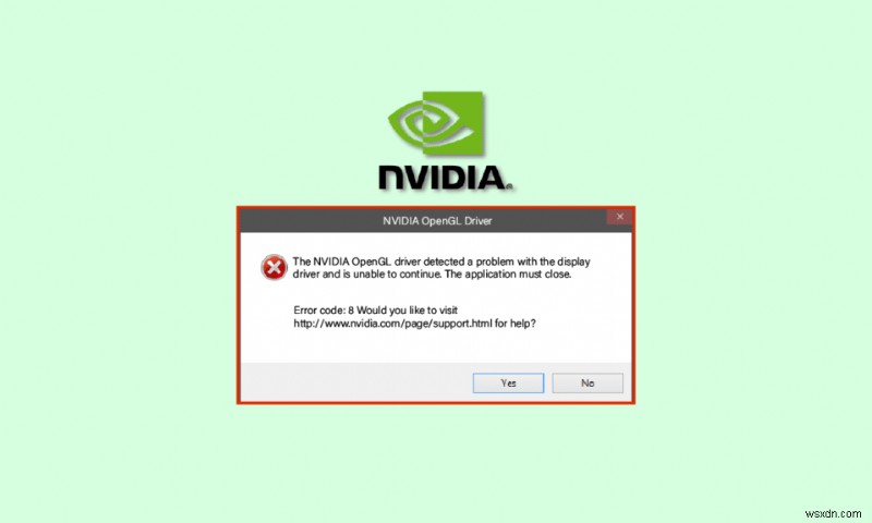 NVIDIA OpenGL 드라이버 오류 코드 8 수정 