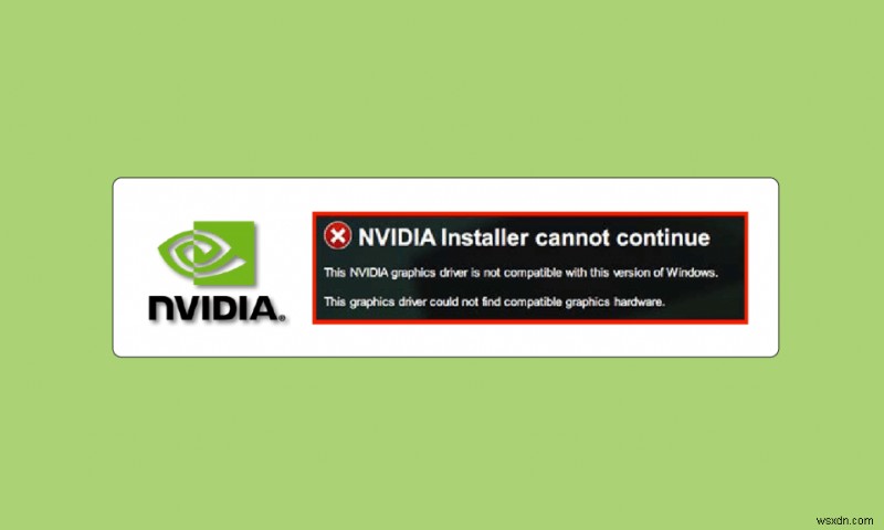 이 버전의 Windows와 호환되지 않는 NVIDIA 드라이버 수정 