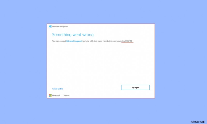 Windows 10에서 오류 코드 0xc7700112 수정 