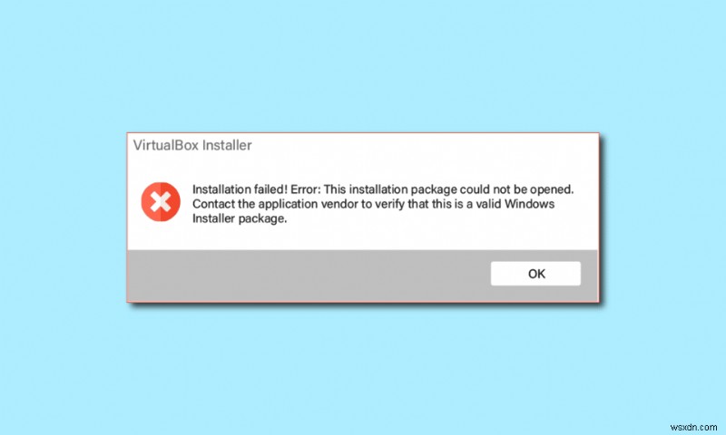 Windows 10에서 VirtualBox 설치 실패를 수정하는 방법 