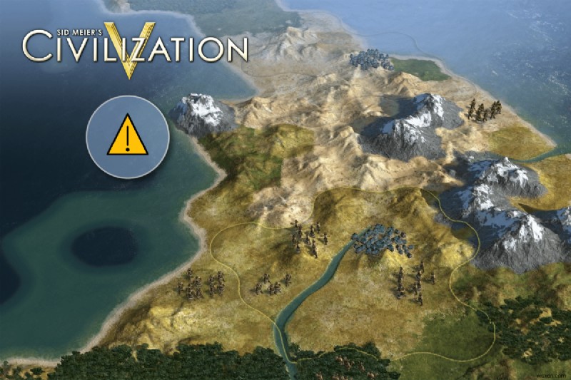 Civilization 5가 실행되지 않는 오류에 대한 12가지 수정 사항 
