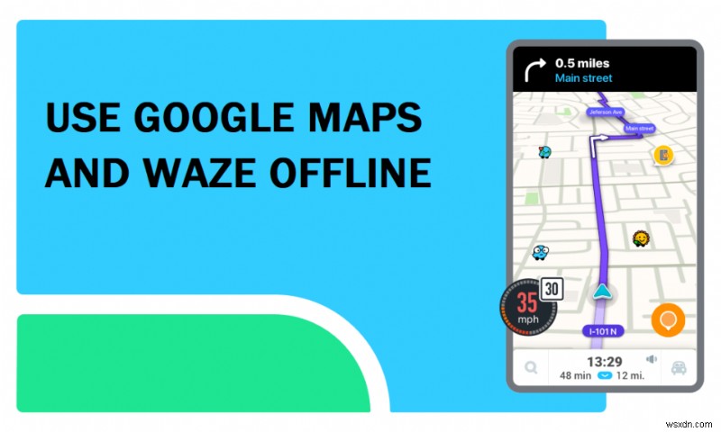 오프라인에서 Waze 및 Google 지도를 사용하여 인터넷 데이터를 저장하는 방법