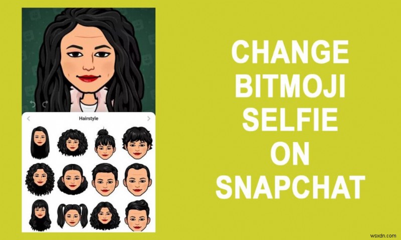 Snapchat에서 Bitmoji 셀카를 변경하는 방법