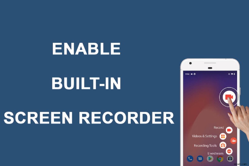 Android 10에서 내장 스크린 레코더를 활성화하는 방법 