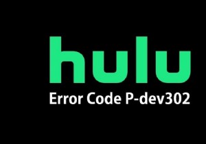 Hulu 오류 코드 P-dev302 해결 방법: 원인 분석부터 단계별 해결 가이드까지
