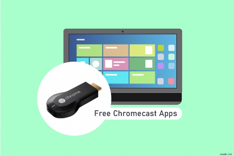 최고의 무료 Chromecast 앱 30개
