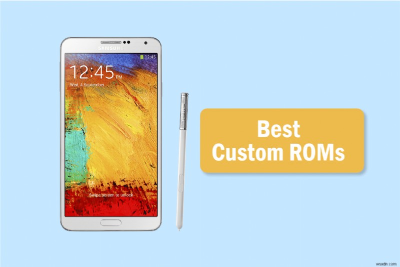15개의 최고의 Galaxy Note 3 맞춤형 ROM