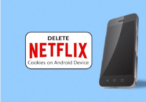 Android에서 Netflix 쿠키를 삭제하는 방법