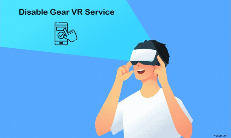 Android에서 Gear VR 서비스를 비활성화하는 방법 